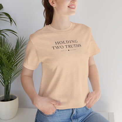 Holding Two Truths Tee — Both Truths Belong