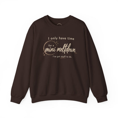 Cozy Sweatshirt — 'Mini Meltdown'