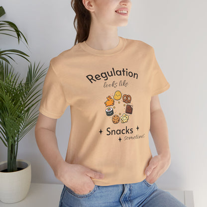 Regulation Looks Like Snacks Tee — Funny Mental Health Snack Graphic T-Shirt