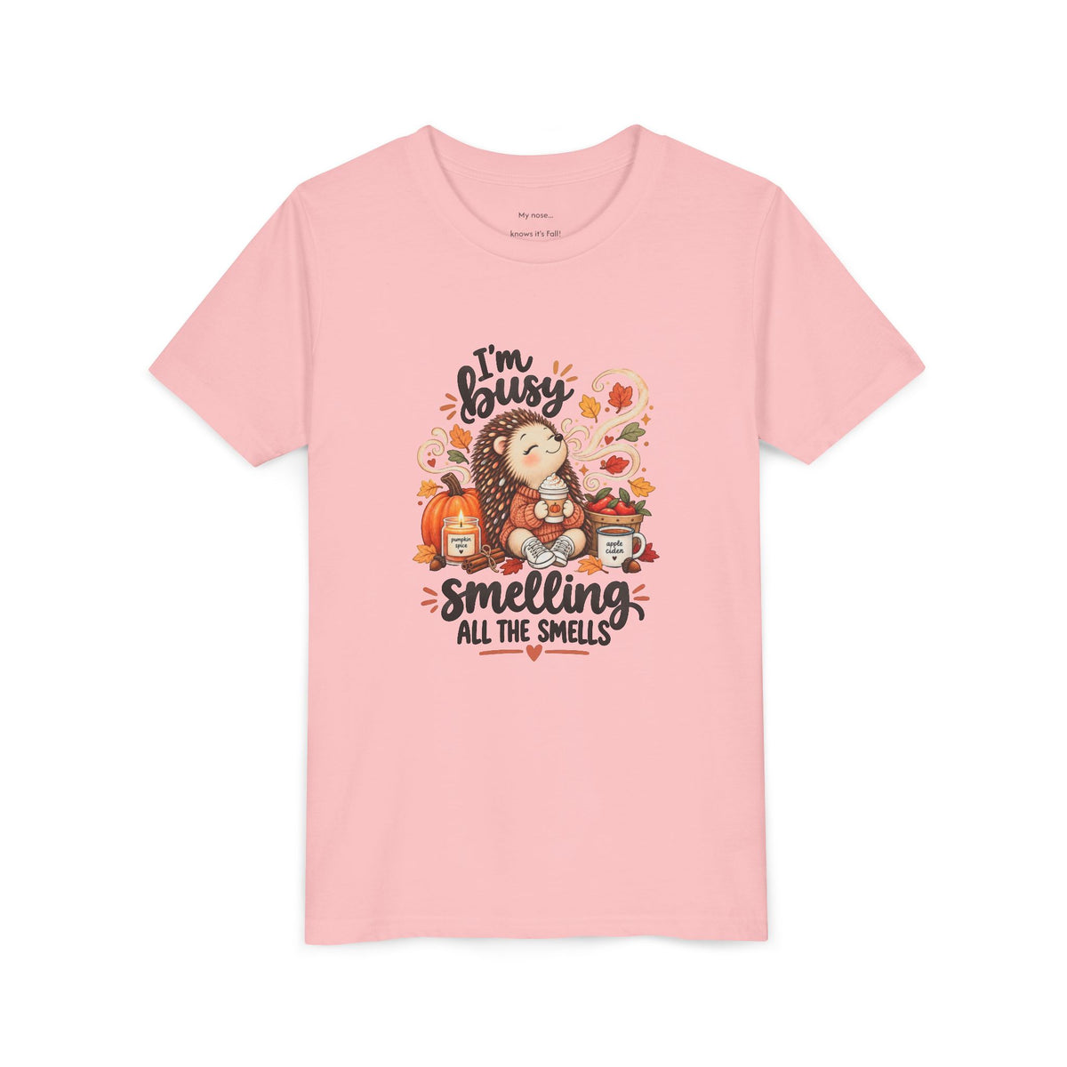 Fall Youth Tee — I'm Busy Smelling all the Smells