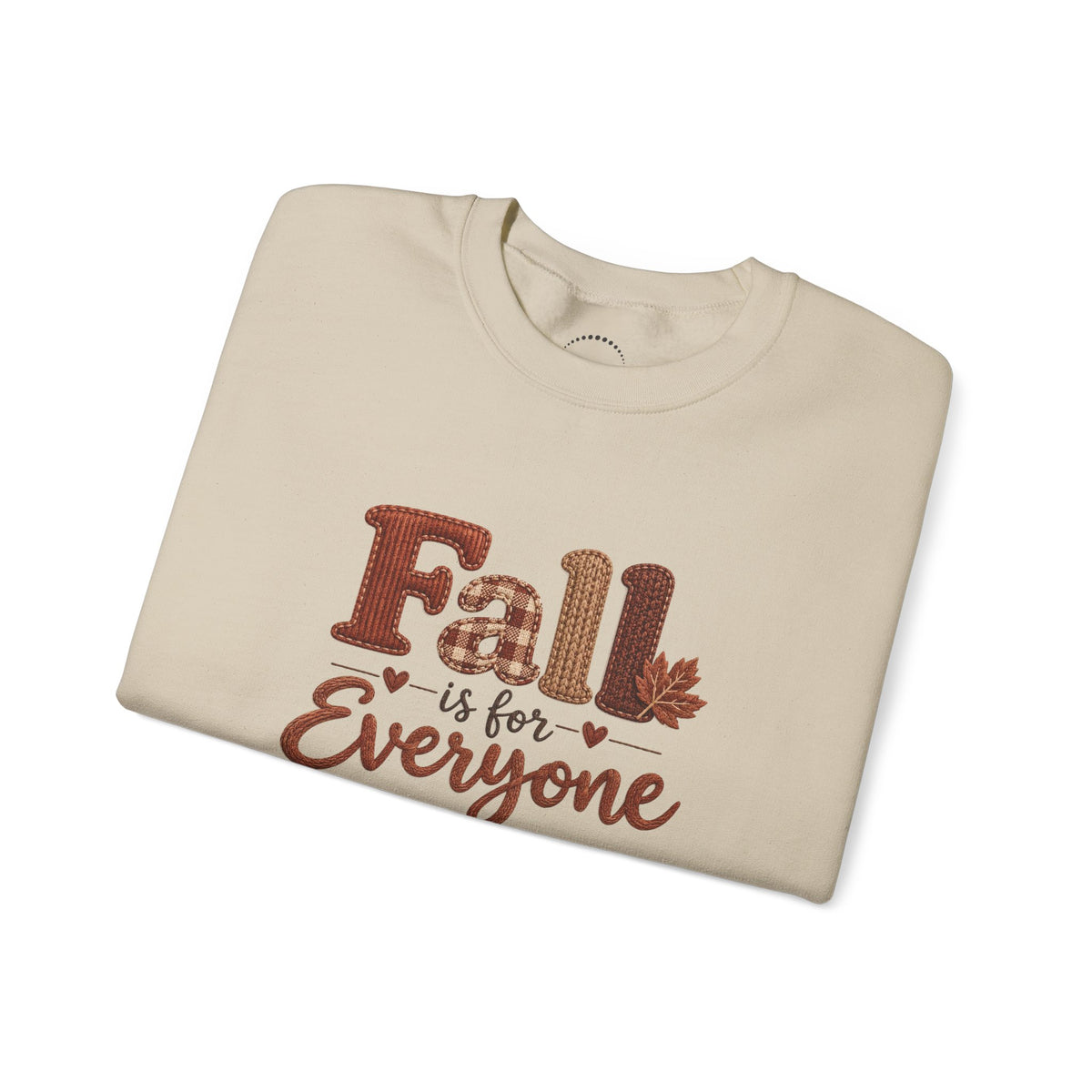 "Fall Is For Everyone " Faux-Embroidery Sensory Friendly Sweatshirt