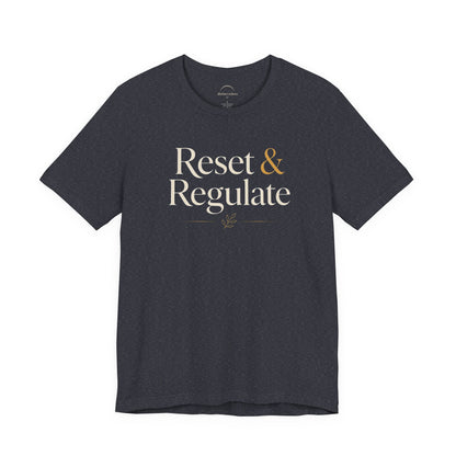Reset & Regulate T-Shirt