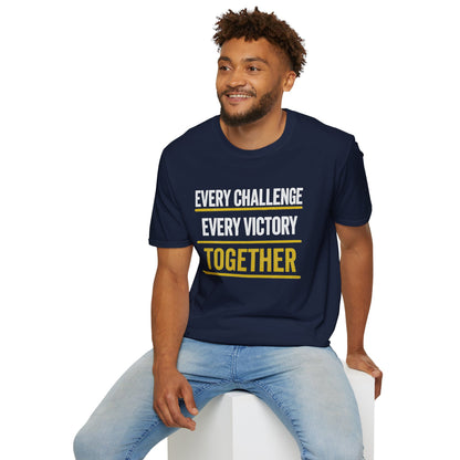 Every Challenge Every Victory Together T-Shirt