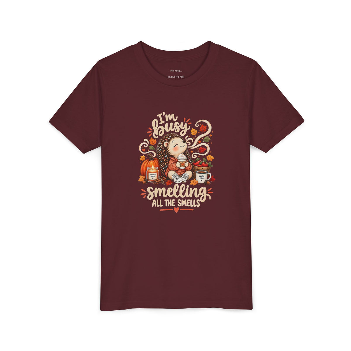 Fall Youth Tee — I'm Busy Smelling all the Smells