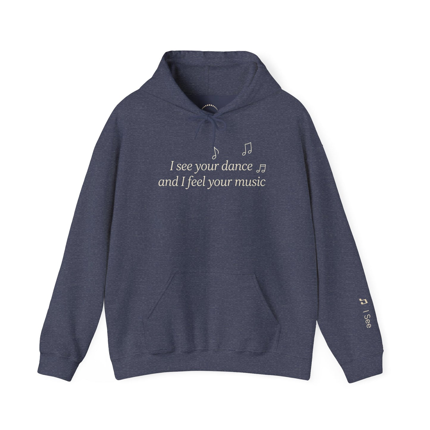 You are Not Alone Hoodie— “I see your dance and I feel your music” cozy pullover