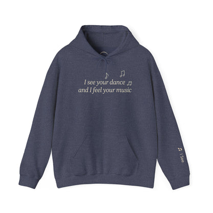 You are Not Alone Hoodie— “I see your dance and I feel your music” cozy pullover