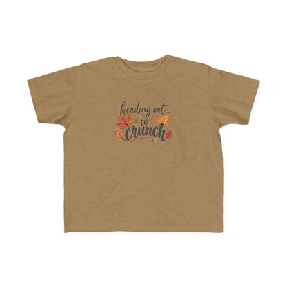 Toddler Tee — "Heading Out to Crunch" Fall Shirt