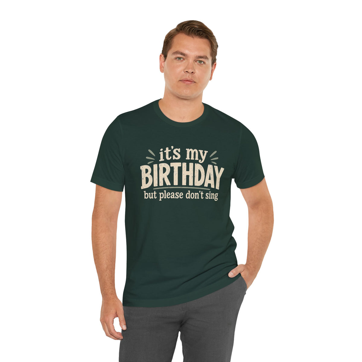 Birthday Tee — "It's My Birthday But Please Don't Sing" Graphic Unisex Shirt