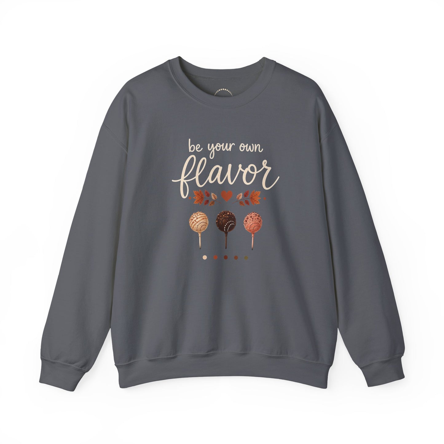 Playful Sweatshirt — "Be Your Own Flavor" Cake Pop Graphic