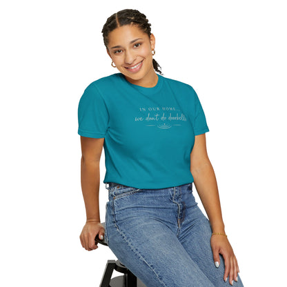 T-Shirt — "In Our Home We Don’t Do Doorbells" Minimalist Family Tee