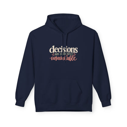 "Decisions Are Currently Unavailable" Graphic Midweight Fleece Hoodie