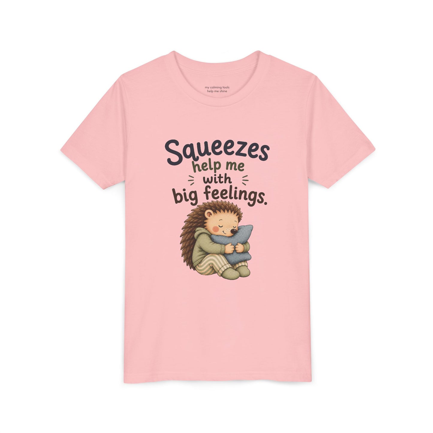 Youth Tee — "Squeezes help me with big feelings" Cute Hedgehog Emotional Support Shirt