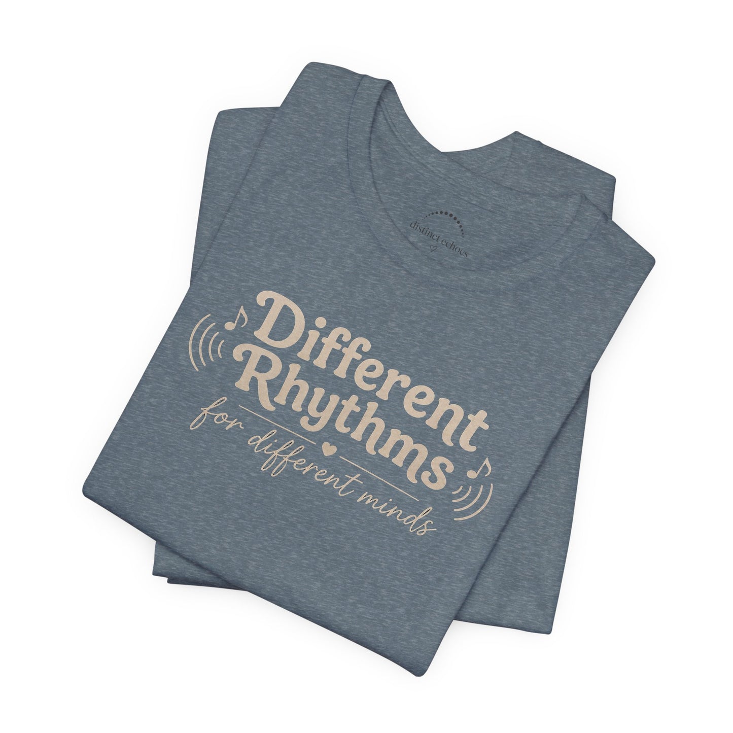 Different Rhythms for Different Minds Tee