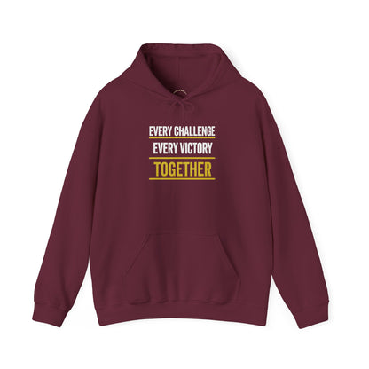 Together Hoodie — “Every Challenge Every Victory Together” Motivational Pullover