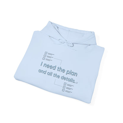 Planner Hoodie — “I need the plan and all the details.” Cozy Pullover