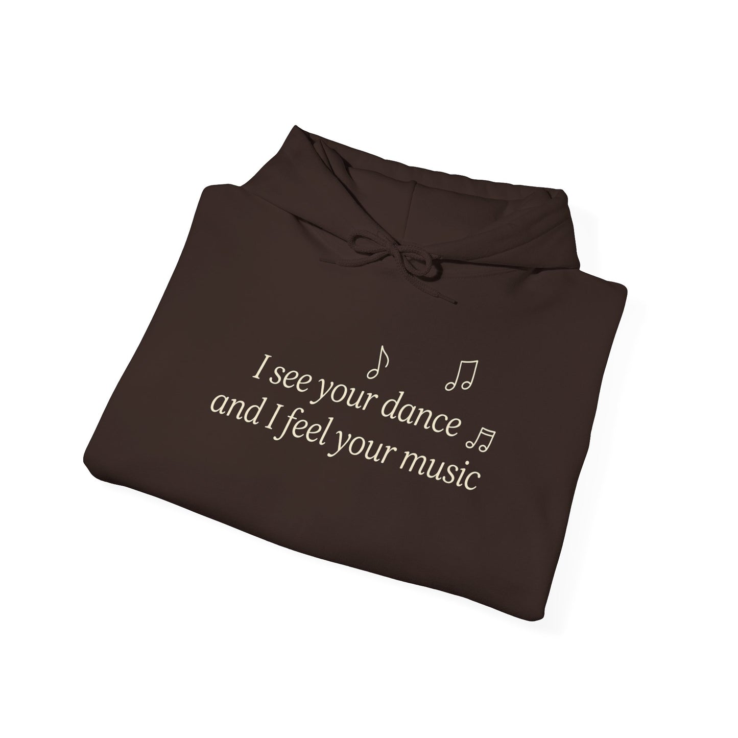 You are Not Alone Hoodie— “I see your dance and I feel your music” cozy pullover