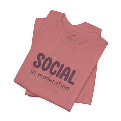 Social in Moderation T-Shirt — Introvert Friendly Graphic Tee