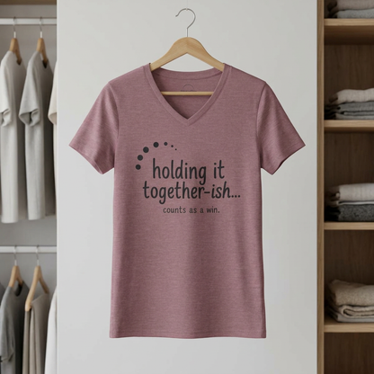 Holding it Together...ish Counts -Women's V-Neck Tee