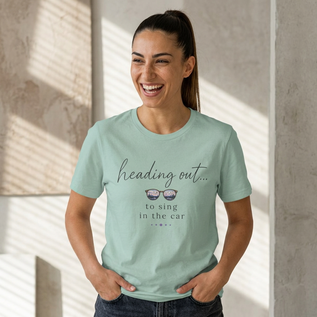 "Heading Out... to sing in the car" Sunglasses Graphic T-Shirt