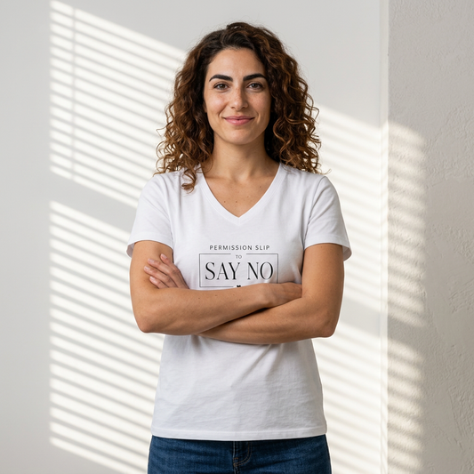 Permission Slip to Say NO— Women's V-Neck Tee