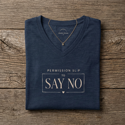 Permission Slip to Say NO— Women's V-Neck Tee
