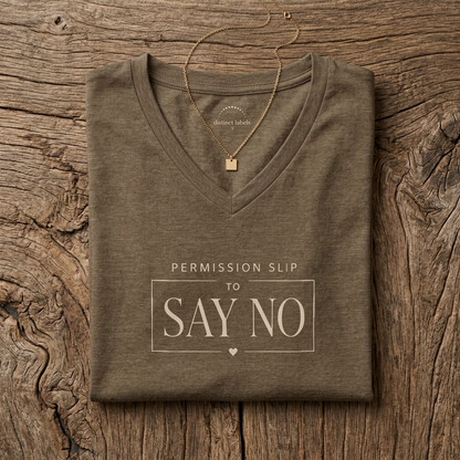Permission Slip to Say NO— Women's V-Neck Tee