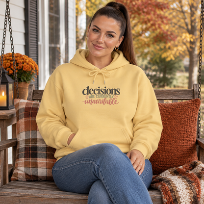 "Decisions Are Currently Unavailable" Graphic Midweight Fleece Hoodie