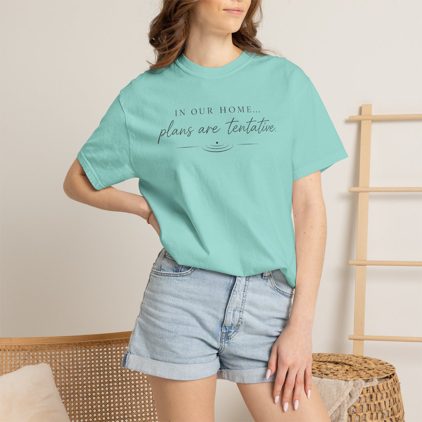 “In Our Home… Plans Are Tentative” Graphic T‑Shirt