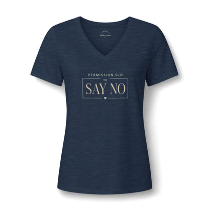 Permission Slip to Say NO— Women's V-Neck Tee
