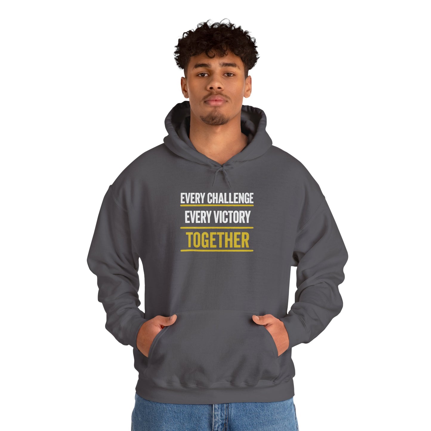 Together Hoodie — “Every Challenge Every Victory Together” Motivational Pullover