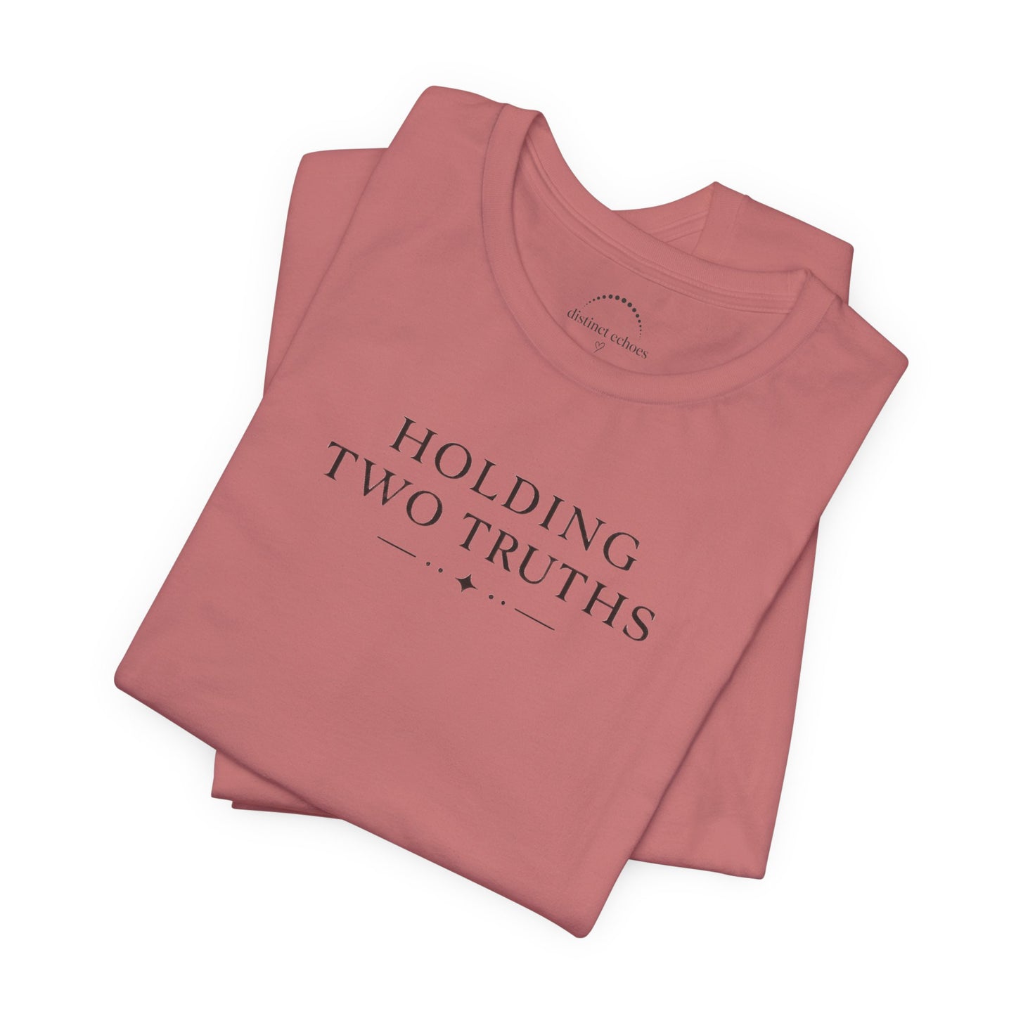 Holding Two Truths Tee — Both Truths Belong