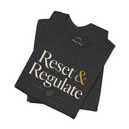 Reset & Regulate T-Shirt