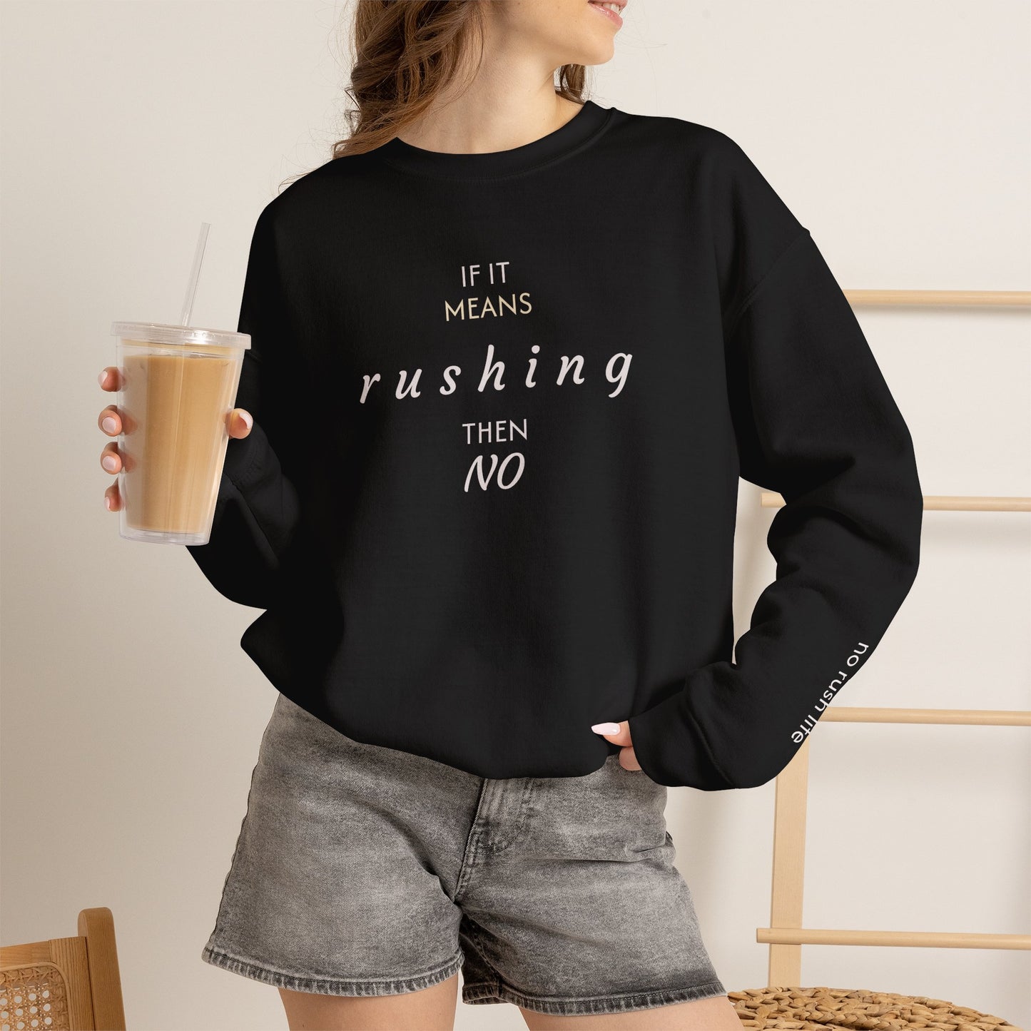 Cozy pullover— “If it means rushing then NO” Relaxed Anti-Rush Graphic