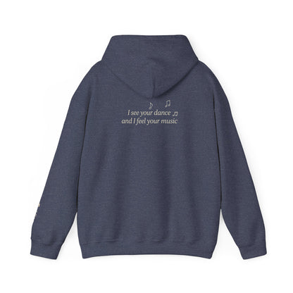 You are Not Alone Hoodie— “I see your dance and I feel your music” cozy pullover