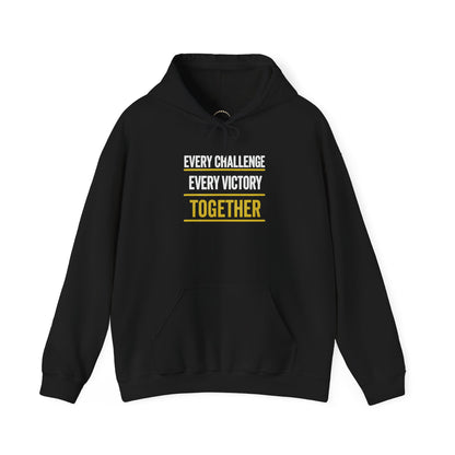 Together Hoodie — “Every Challenge Every Victory Together” Motivational Pullover