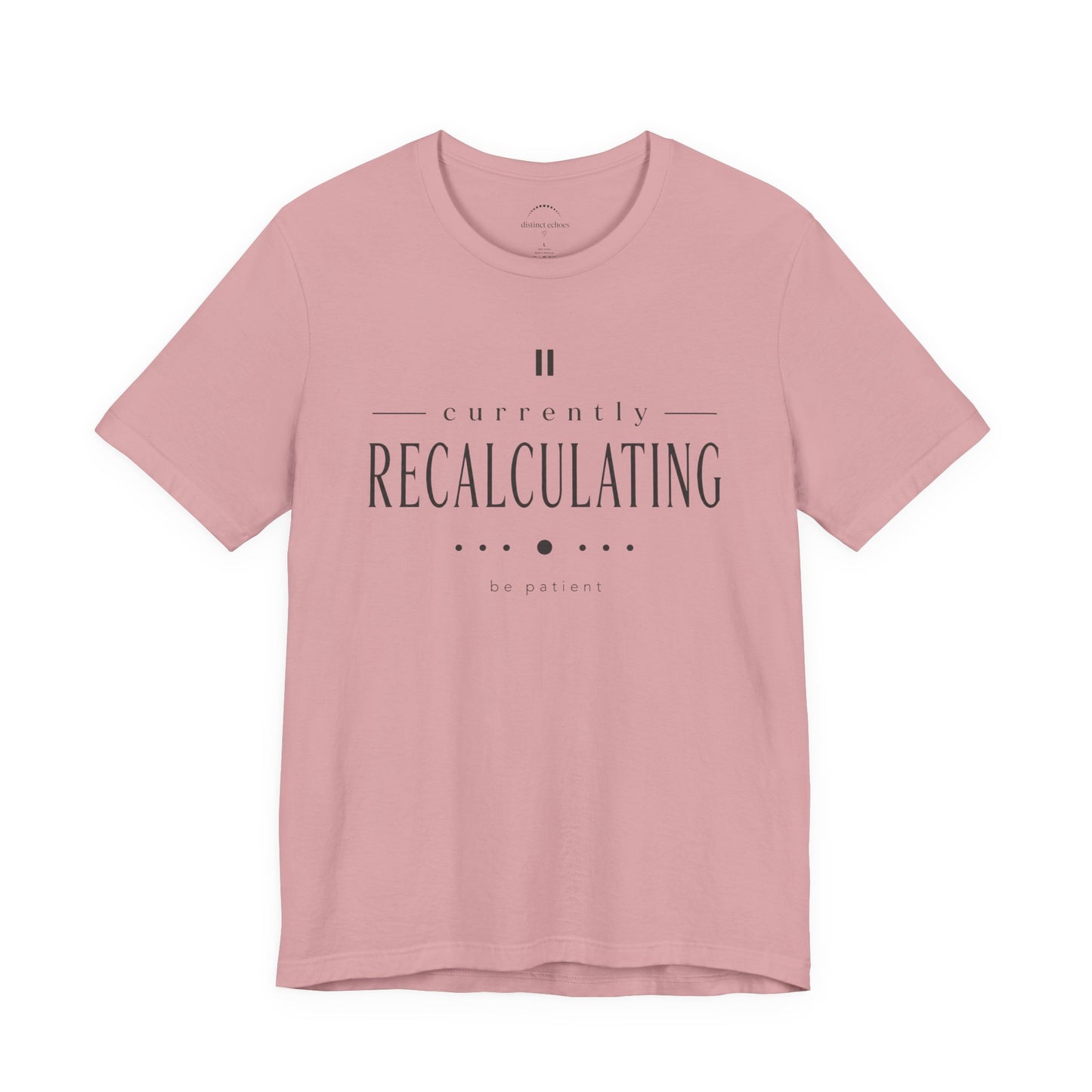 "Currently Recalculating" Graphic Unisex T-shirt