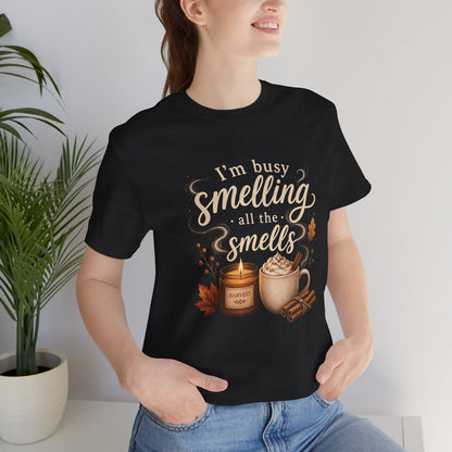 Fall Candle Lovers T-Shirt — "I'm Busy Smelling All the Smells"