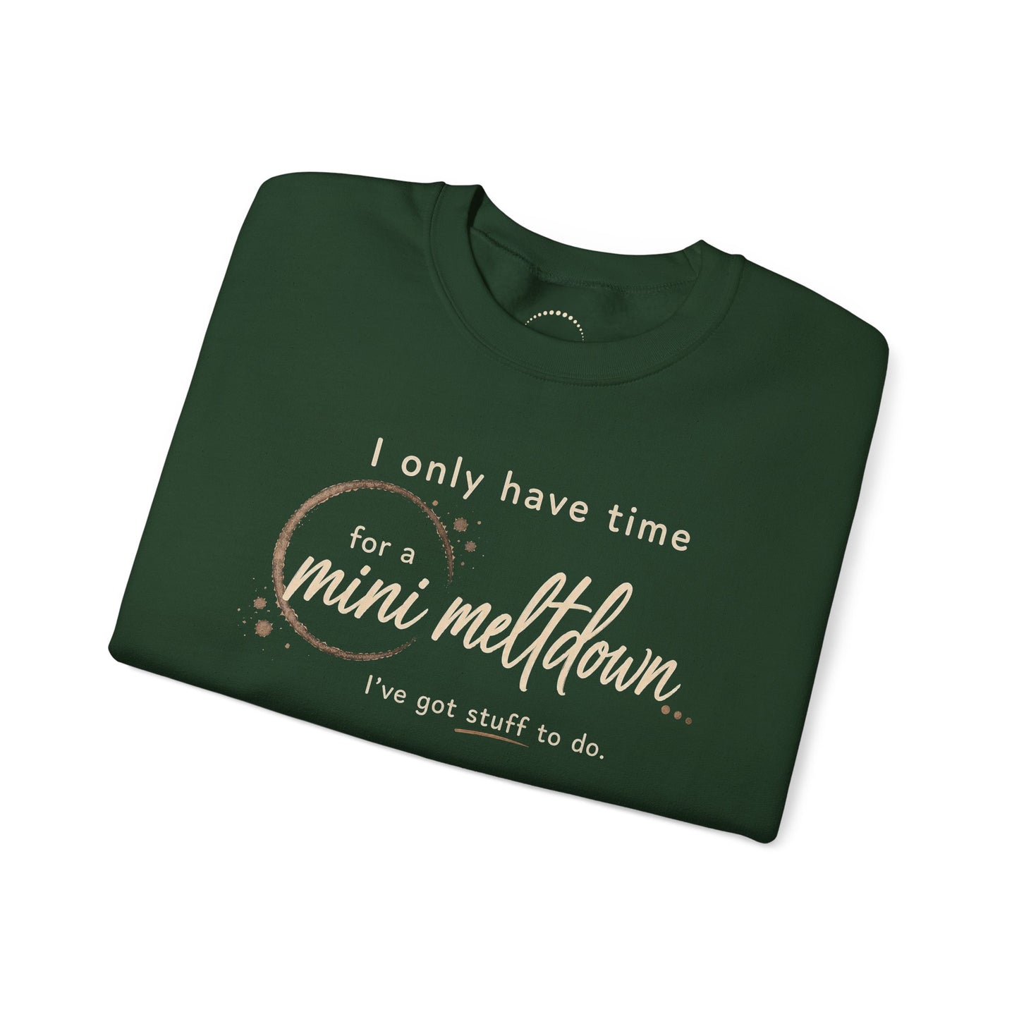 Cozy Sweatshirt — 'Mini Meltdown'