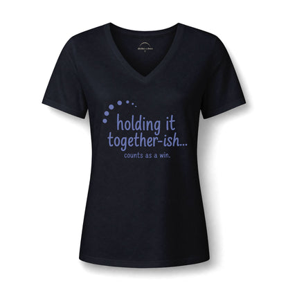 Holding it Together...ish Counts -Women's V-Neck Tee