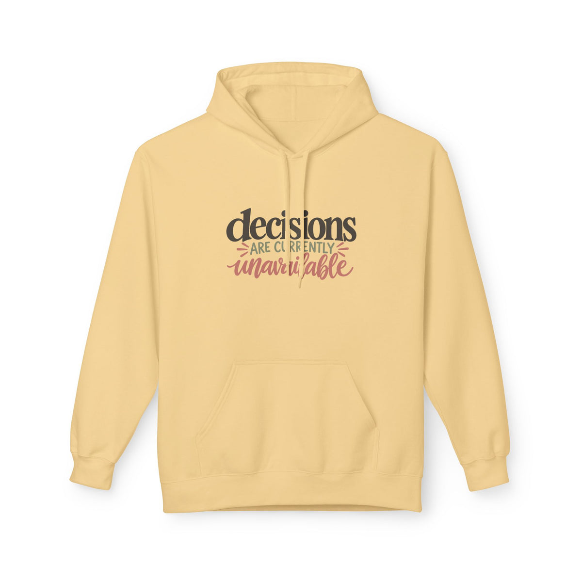 "Decisions Are Currently Unavailable" Graphic Midweight Fleece Hoodie