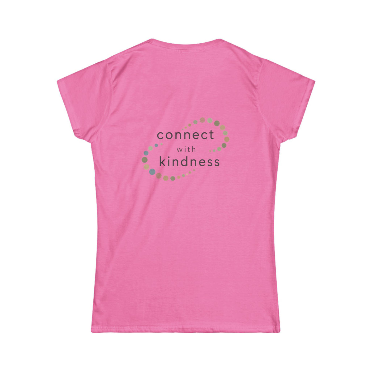 "Connect with Kindness" - Women's Softstyle Layering Tee