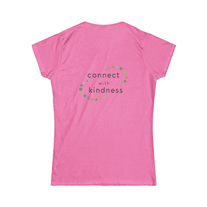 "Connect with Kindness" - Women's Softstyle Layering Tee