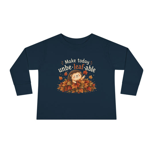 Toddler Long Sleeve Tee — "Make Today Unbe-leaf-able" Fall Hedgehog shirt