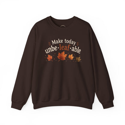 Cozy Sweatshirt — "Make Today Unbe-leaf-able" Fall Leaves Graphic