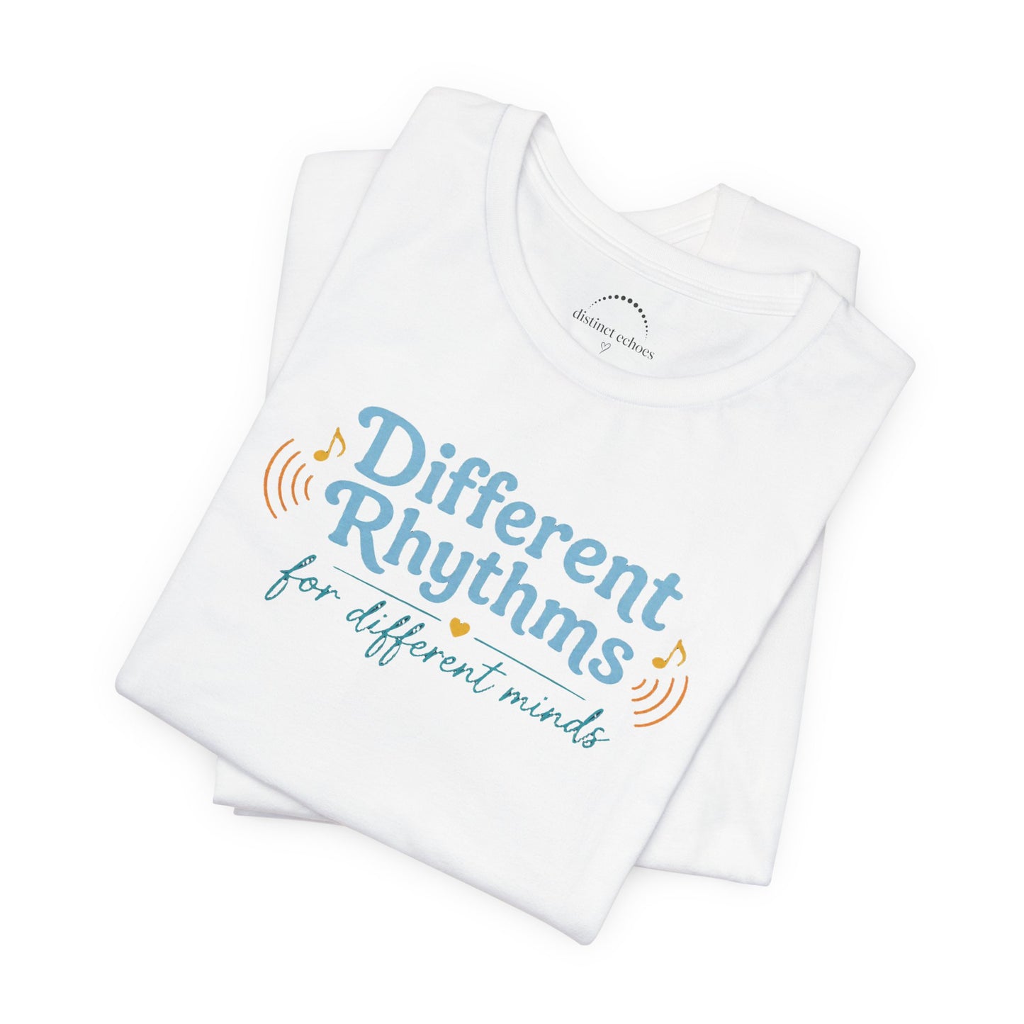 Different Rhythms for Different Minds Tee