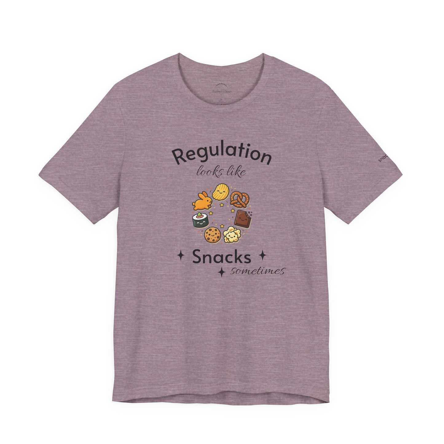 Regulation Looks Like Snacks Tee — Funny Mental Health Snack Graphic T-Shirt