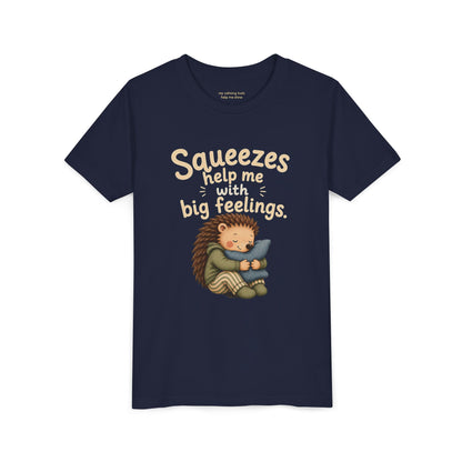 Youth Tee — "Squeezes help me with big feelings" Cute Hedgehog Emotional Support Shirt