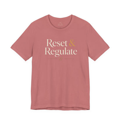 Reset & Regulate T-Shirt