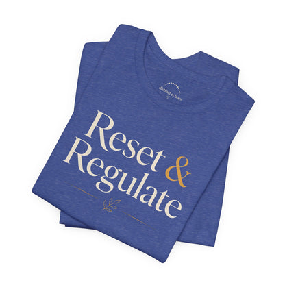 Reset & Regulate T-Shirt