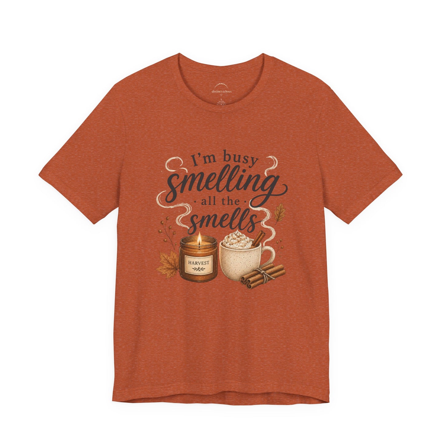 Fall Candle Lovers T-Shirt — "I'm Busy Smelling All the Smells"